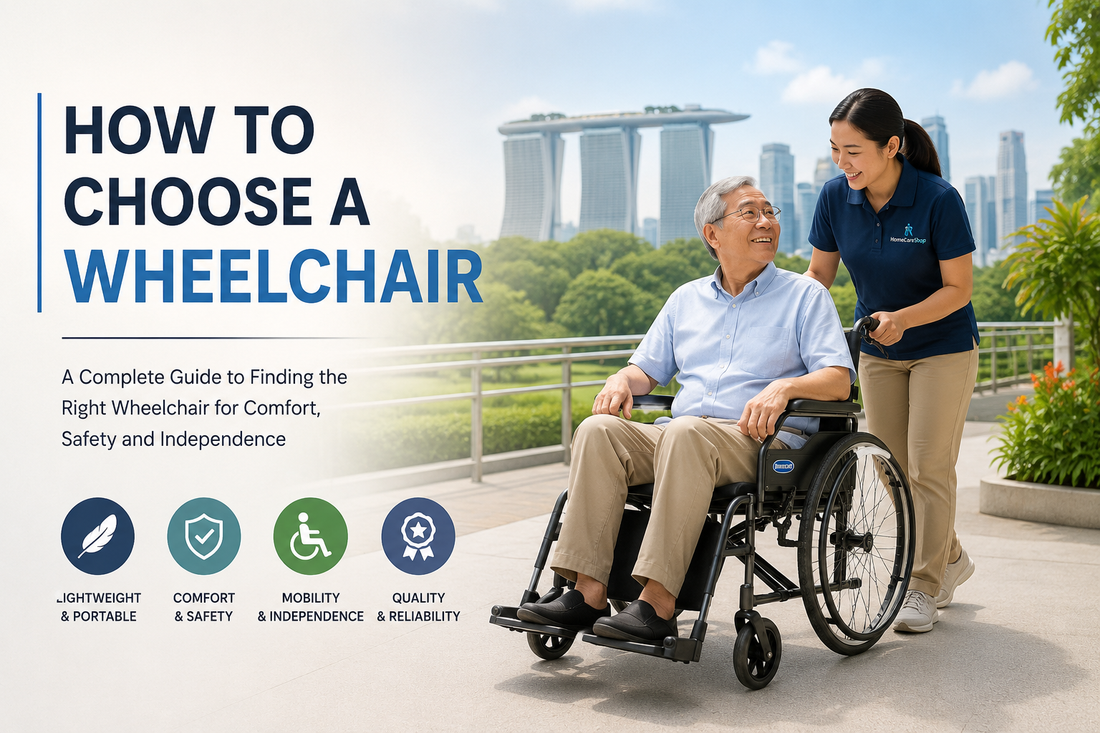 How to choose a wheelchair in Singapore (Updated 2026)