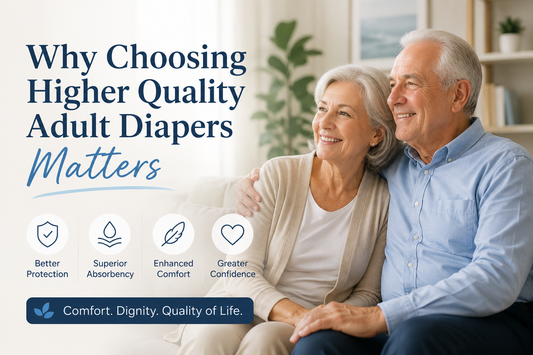 Why Choosing Higher Quality Adult Diapers Matters